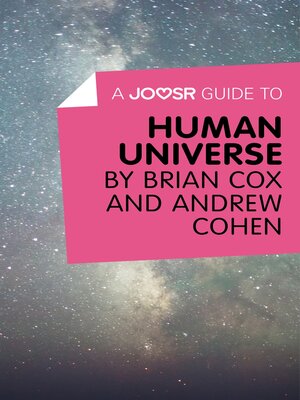 cover image of A Joosr Guide to... Human Universe by Brian Cox and Andrew Cohen